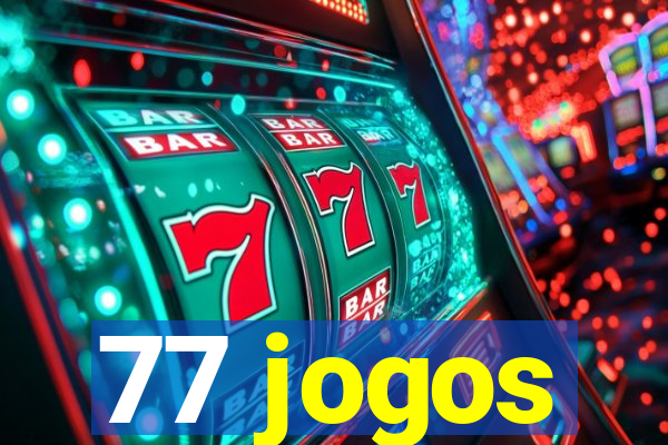 77 jogos